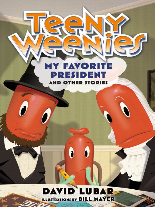 Title details for Teeny Weenies: My Favorite President, and Other Stories by David Lubar - Available